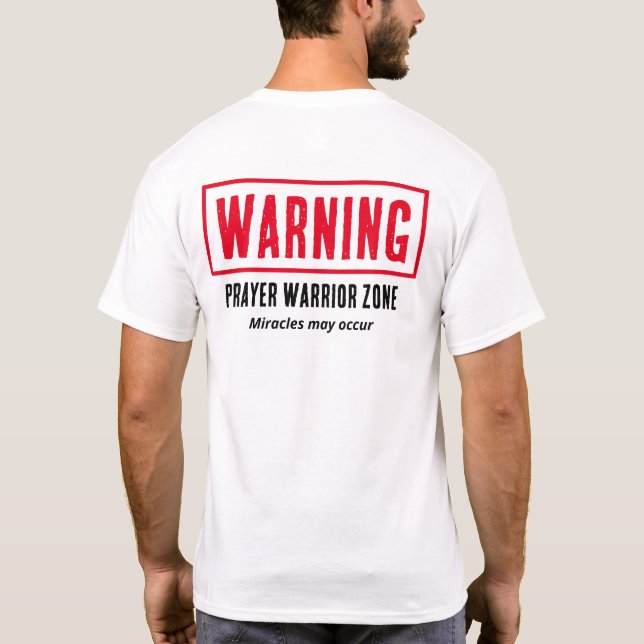 T-shirt Avertissement Zone de Guerrier de Prière Miracles  (Dos)