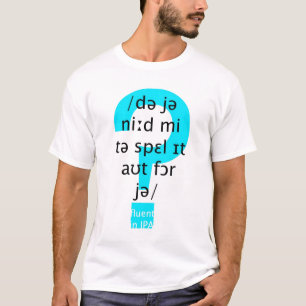 T-shirt Avez-vous besoin de moi pour l'orthographier pour