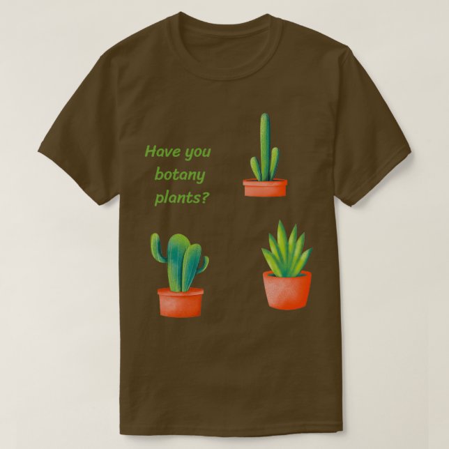 T-shirt Avez-vous botté des plantes 4 (Design devant)