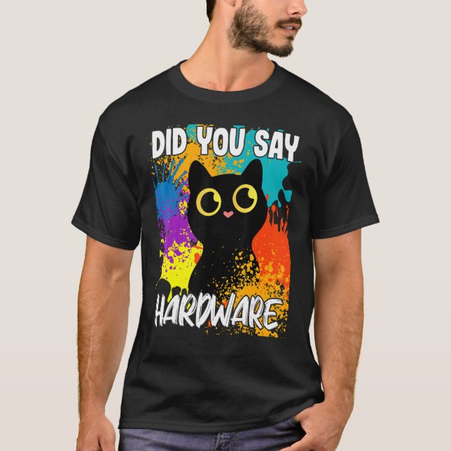 T-shirt Avez-vous dit Hardware Black Cat (Devant)