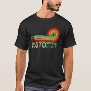 T-shirt Avez-vous entendu parler de pluto Retro Science dr
