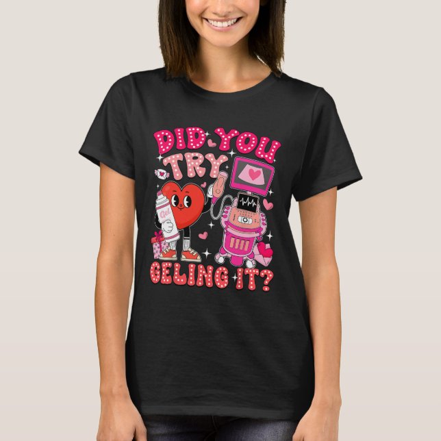 T-shirt Avez-vous essayé de le gélifier technicien en écho (Devant)