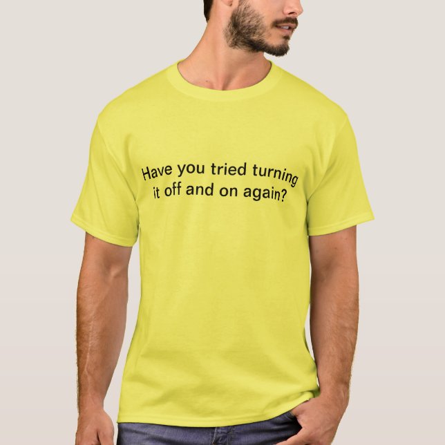 T-shirt Avez-vous essayé de le tourner par intervalles (Devant)