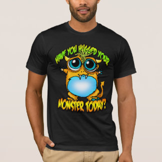 T-shirt Avez-vous étreint votre moster aujourd'hui ?