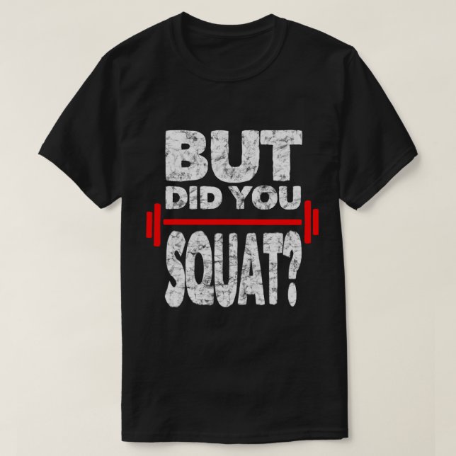 T-shirt Avez-Vous Fait De L'Entraînement De Fitness De L'A (Design devant)