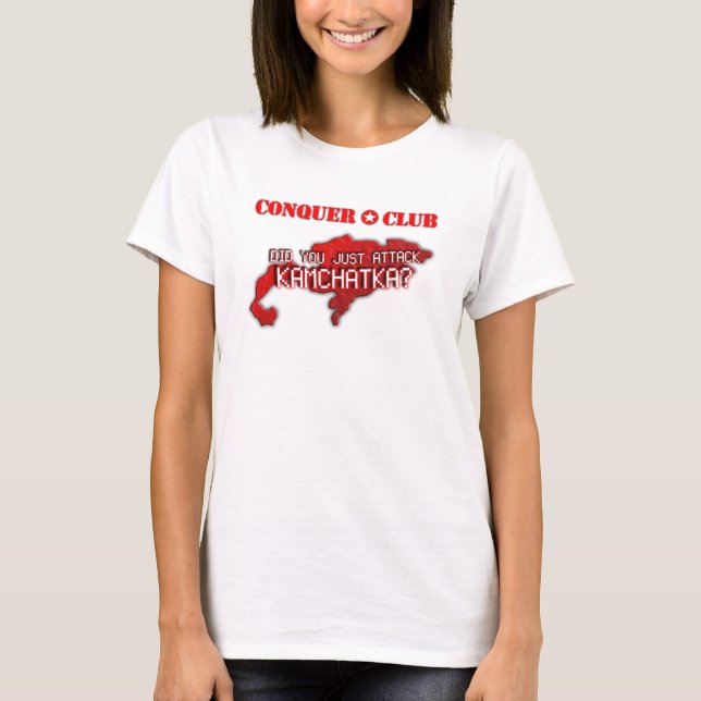 T-shirt Avez-vous juste attaqué le Kamtchatka ? (Devant)