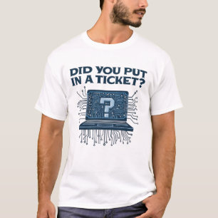 T-shirt Avez-vous mis un ticket?