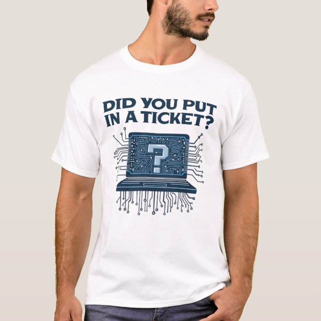 T-shirt Avez-vous mis un ticket? (Devant)