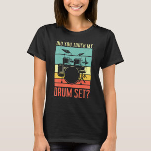 T-shirt Avez-Vous Touché Mon Drum Set Drumming Rock Pour U