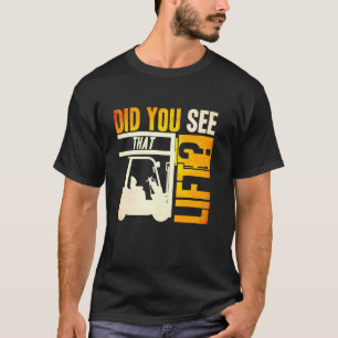 T-shirt Avez-vous vu cet opérateur de chariot élévateur en