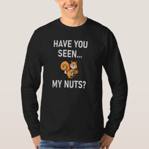 T-shirt Avez-Vous Vu Mes Noix, Écureuil, Plaisanteries, Fa