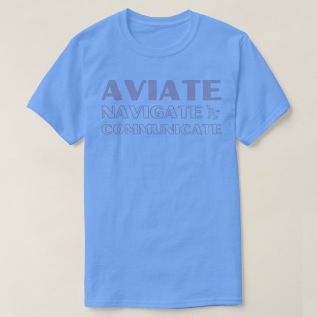 T-shirt Aviate d'aide mémoire pilote Naviguer Communiquer  (Design devant)