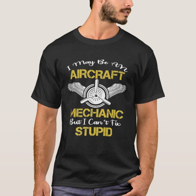 T-shirt Avion Mécanicien Cant Fixer Stupide (Devant)