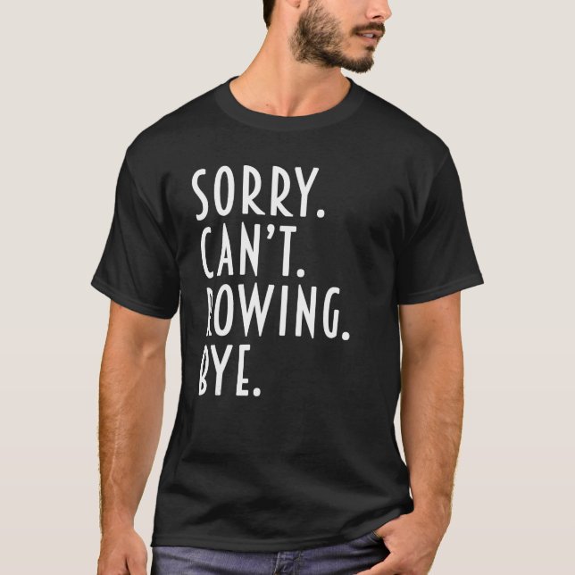 T-shirt Aviron Désolé de ne pas pouvoir remorquer Coxswer  (Devant)