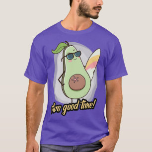 T-shirt Avo Bon Temps Cute Drôle Cool Shades Avocado Ready