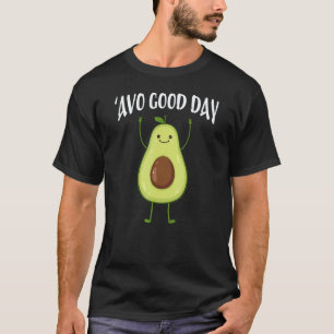 T-shirt Avo Bonne Journée Mignon Avocat Végétalien Avocat