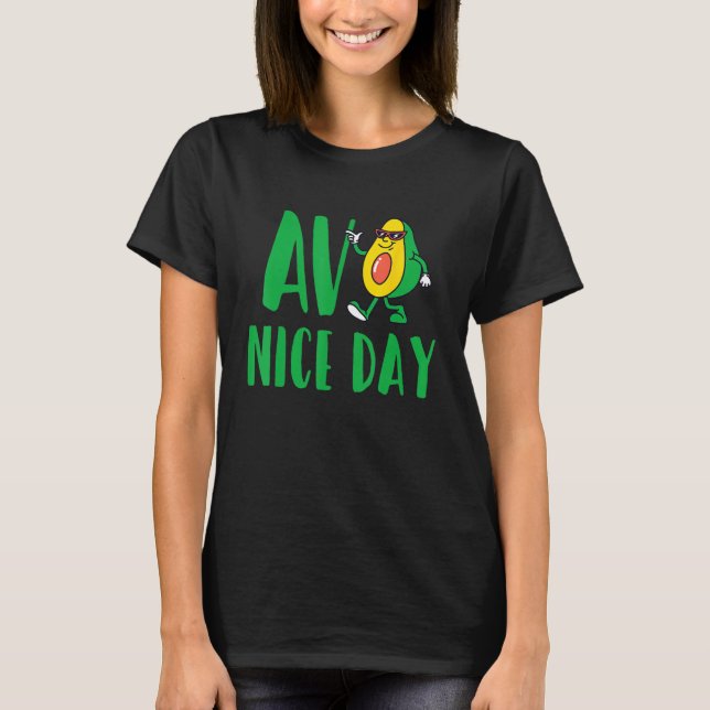 T-shirt Avo Nice Day Avocado Vegetarian Vegan (Devant)