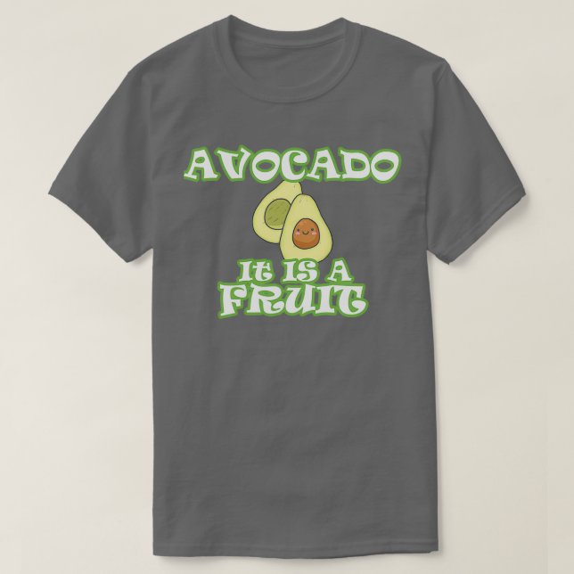 T-shirt Avocado C'est un fruit (Design devant)