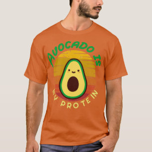 T-shirt Avocado est ma protéine Avocado Gift Vegetaria