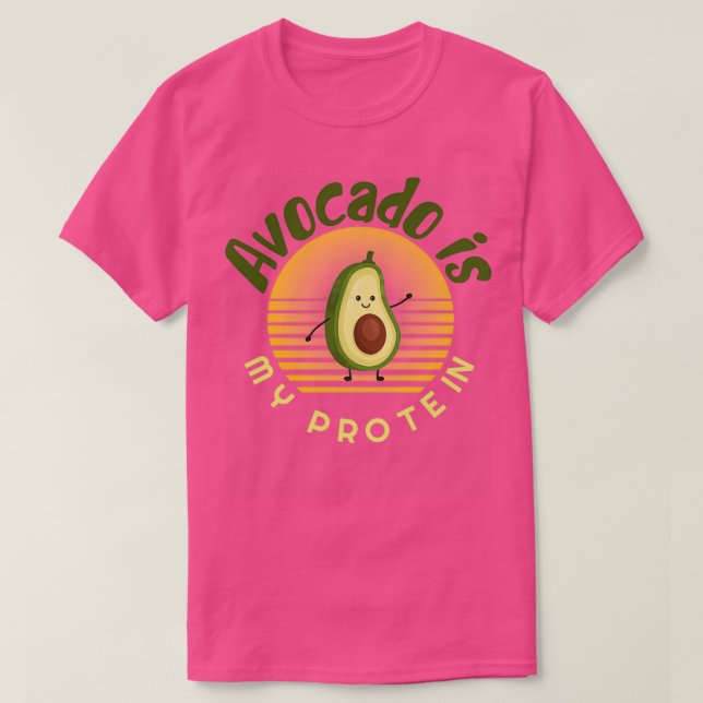 T-shirt Avocado est ma protéine Avocado Gift Vegetaria (Design devant)