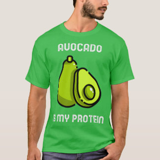 T-shirt Avocado est ma protéine mignonne Citation T SHIRT
