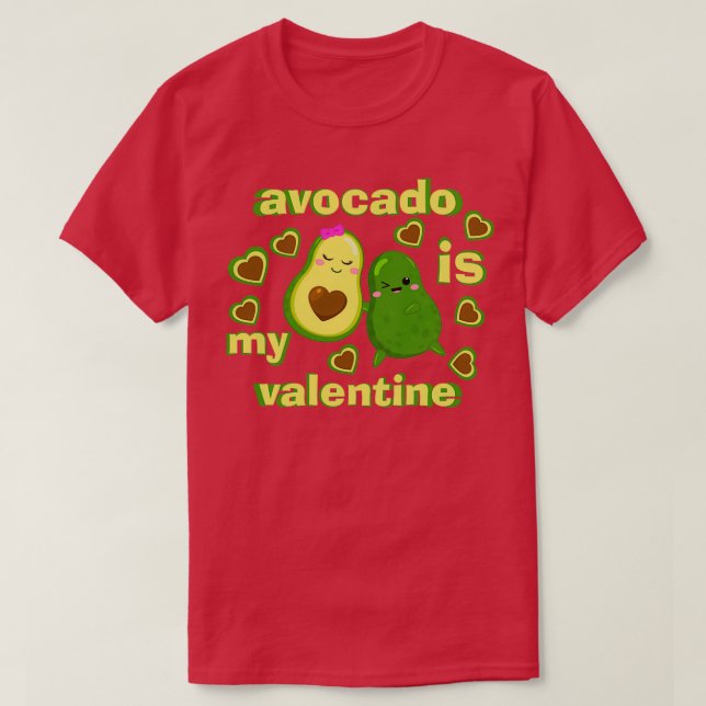 T-shirt Avocado est ma valentine 46 (Design devant)