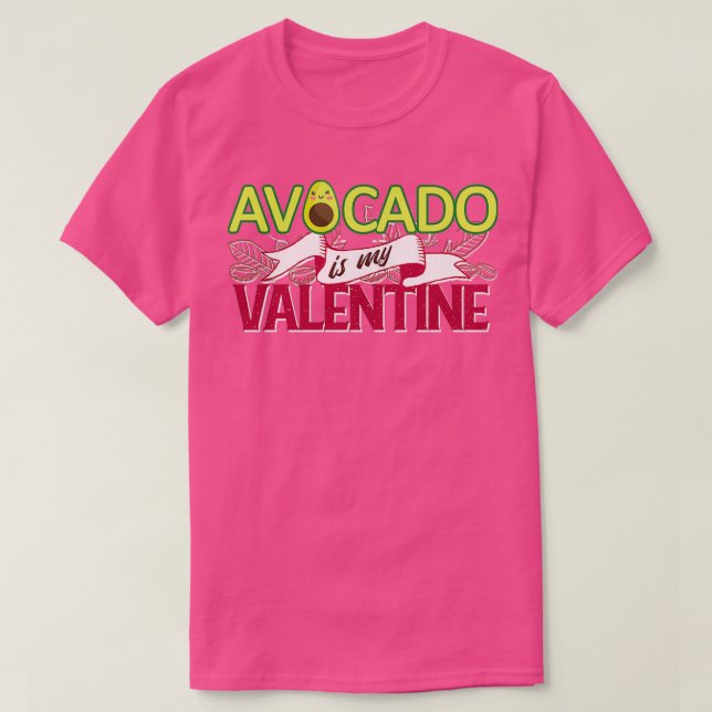 T-shirt avocado est ma valentine 54 (Design devant)