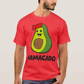 T-shirt Avocado Mama Avocado Mom Avocado Mamacado