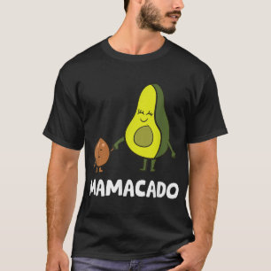 T-shirt Avocado Mama Avocado Mom Funny Avocado Mamacado