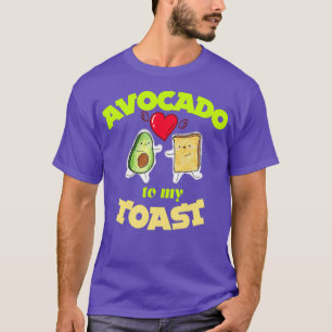T-shirt Avocado To My Toast i love avocado avocado califor