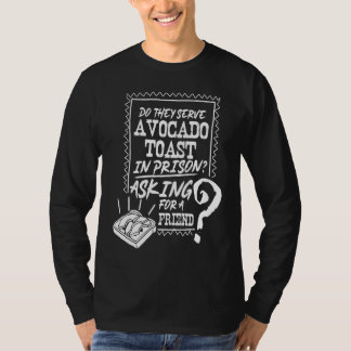 T-shirt Avocado Toast  Cute Vegan Fun Jailbird Prison