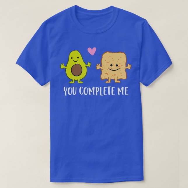 T-shirt Avocado Toast You Complete Me (Design devant)