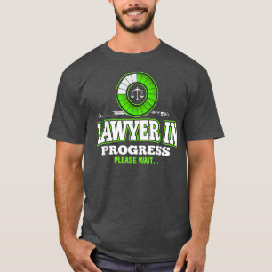 T-shirt Avocat en cours Veuillez patienter Funny Law Schoo