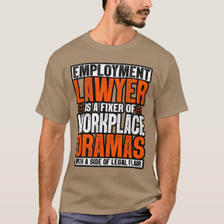 T-shirt Avocat En Droit Du Travail Est Un Fier De Dramas D