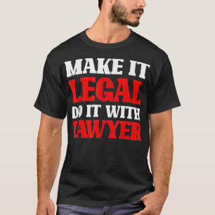 T-shirt Avocat juridique Funny Law School Procureur étudia