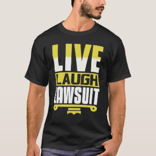 T-shirt Avocat Live Lauder Lawsuit Law School Avocat futur