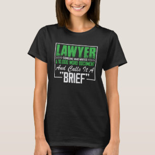 T-shirt Avocat quelqu'un qui rédige un document avocat cas