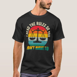 T-shirt Avocats disant que j'ai lu les règles pour que vou