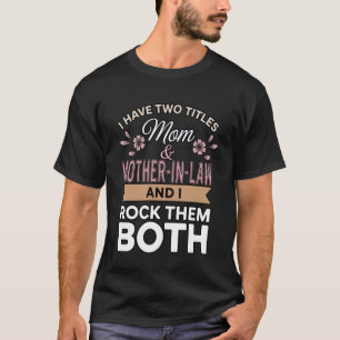 T-shirt Avoir deux titres Maman Belle-mère Maman Maman Mèr
