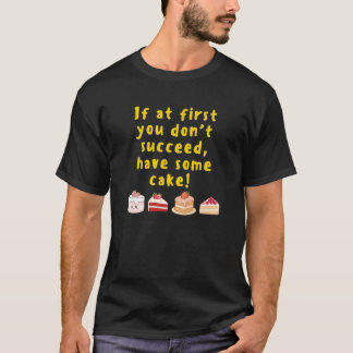 T-shirt Avoir du gâteau