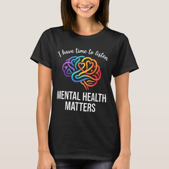T-shirt Avoir le temps d'écouter Empathie santé mentale (Devant)