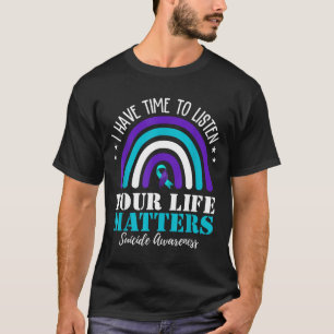 T-shirt Avoir le temps d'écouter La vie compte Prévention