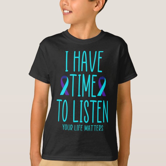T-shirt Avoir Le Temps D'Écouter Sensibilisation Au Suicid (Devant)