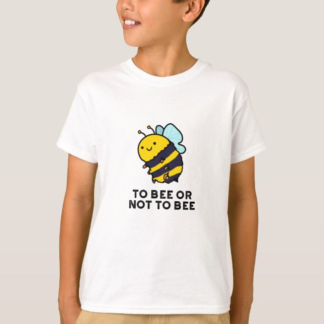 T-shirt Avoir Ou Ne Pas Être Un Jeu D'Insectes Drôle (Devant)