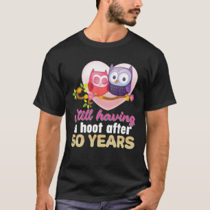 T-shirt Avoir Un Hoot Après 50 Ans 50E Mariage Ann