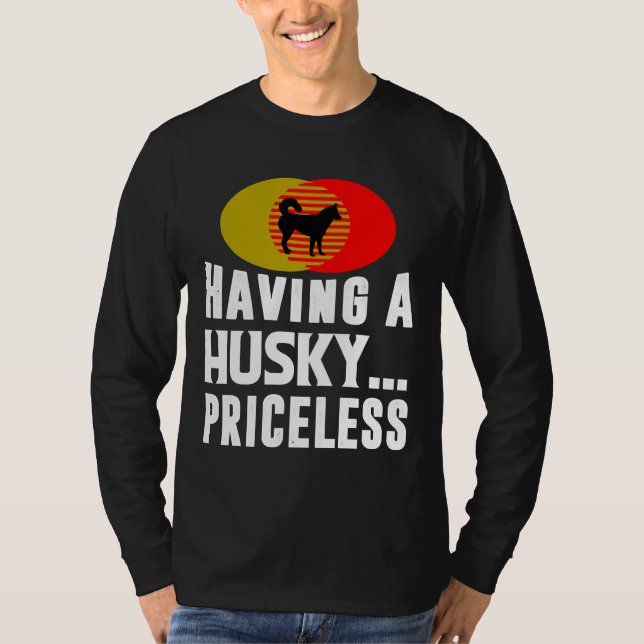 T-shirt Avoir Un Husky Inestimable (Devant)