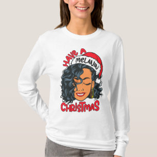 T-shirt Avoir Un Melanin Noël Black Girl Magic Xmas Fun