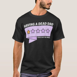 T-shirt Avoir un père mort ne serait pas