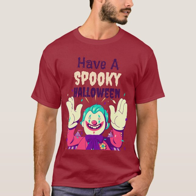T-shirt Avoir une Halloween éffrayante avec le graphique d (Devant)