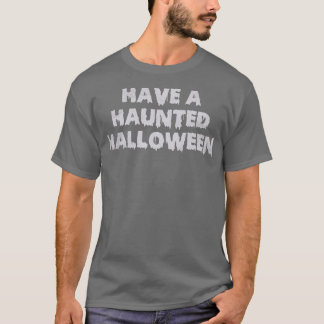 T-shirt Avoir Une Halloween Hantée